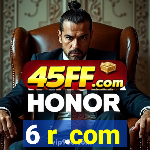 6 r .com